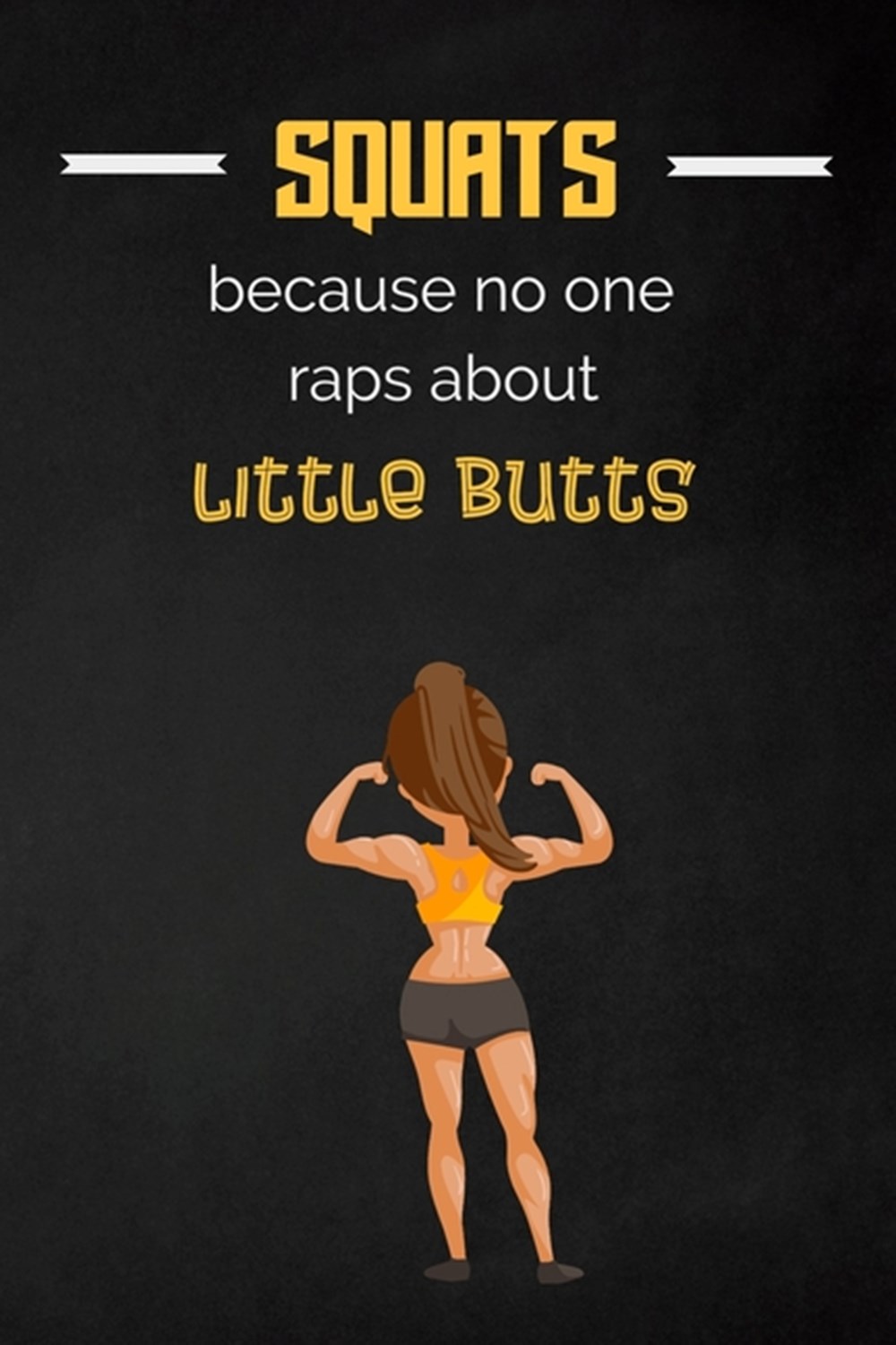 Squats because no one raps about little butts Fitness Planner - Fitness Journal For Women, 120 custo