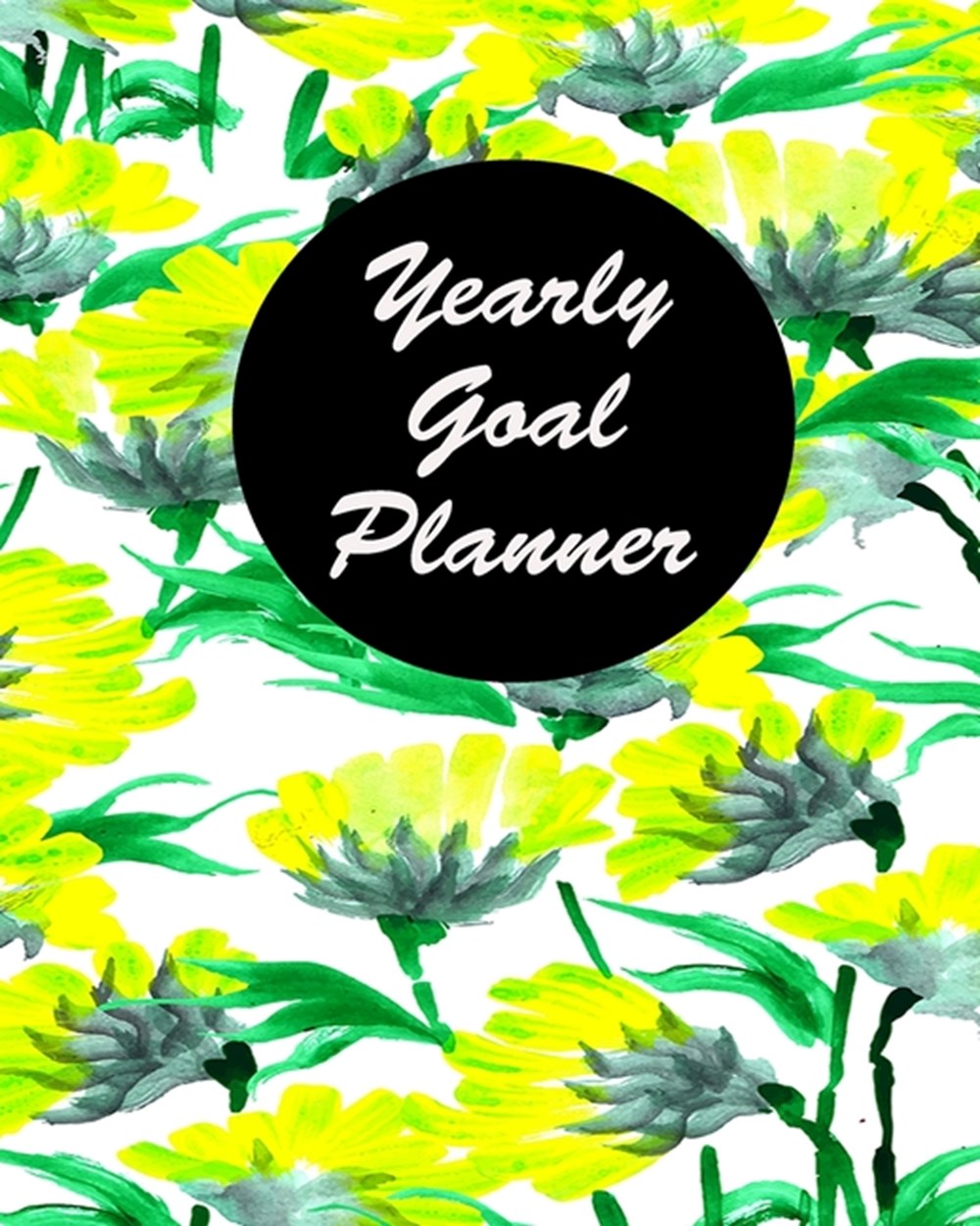 Yearly Goal Planner Yearly Goal Planner Undated 12 Months Goal Planner - 8 x 10 -120 Pages - Boss CE
