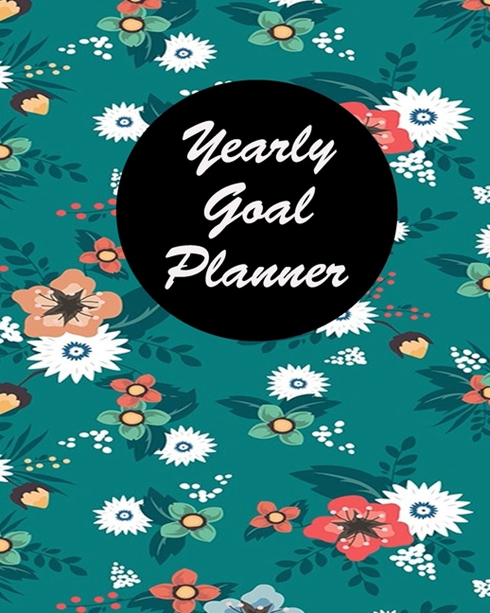 Yearly Goal Planner Yearly Goal Planner Undated 12 Months Goal Planner - 8 x 10 -120 Pages - Boss CE