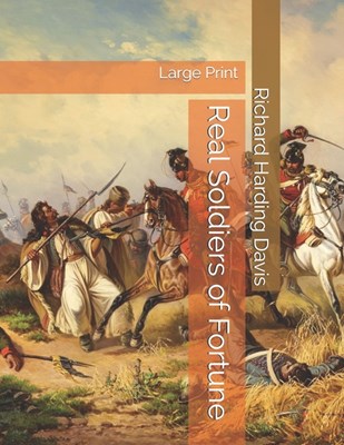 Real Soldiers of Fortune: Large Print