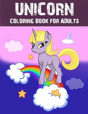 Unicorn Coloring Book For Adults: A Fantasy Coloring Book with Magical Unicorns, Beautiful Flowers, and Relaxing Fantasy Scenes
