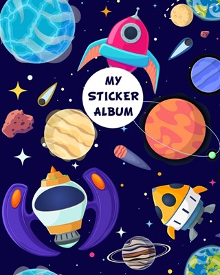 My Sticker Album: Fun Open Spaces Activity Books, Blank Permanent Stickers Book To put stickers in and Sketch for Boys, Girls, Toddlers,