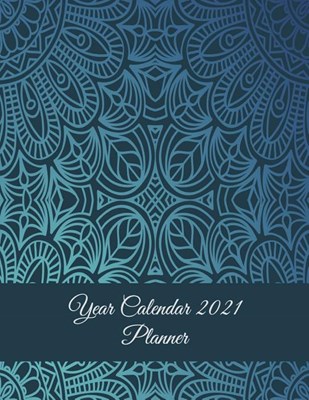 Year Calendar 2021 Planner: Art Mandala Brown Design, Yearly Calendar Book 2021, Weekly/Monthly/Yearly Calendar Journal, Large 8.5" X 11" 365 Dail