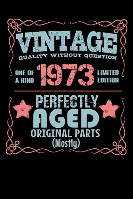 Vintage Quality Without Question One of a Kind 1973 Limited Edition Perfectly Aged Original Parts Mostly: Blank Lined Journal - 6x9 Birthday Journal,
