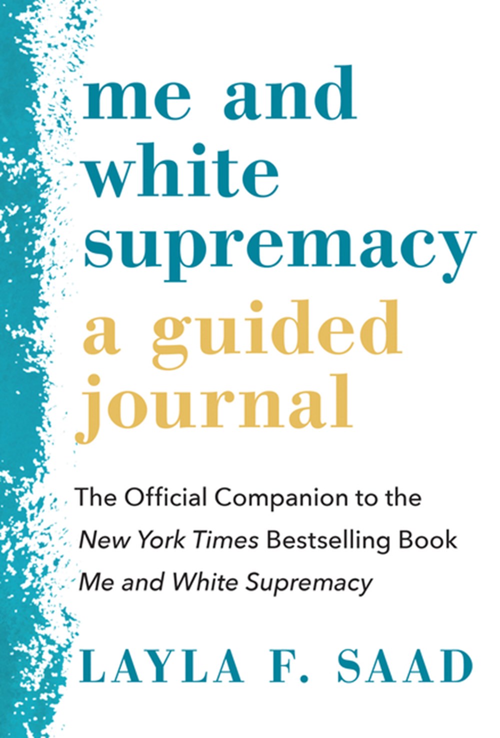 Me and White Supremacy: A Guided Journal: The Official Companion to the New York Times Bestselling B