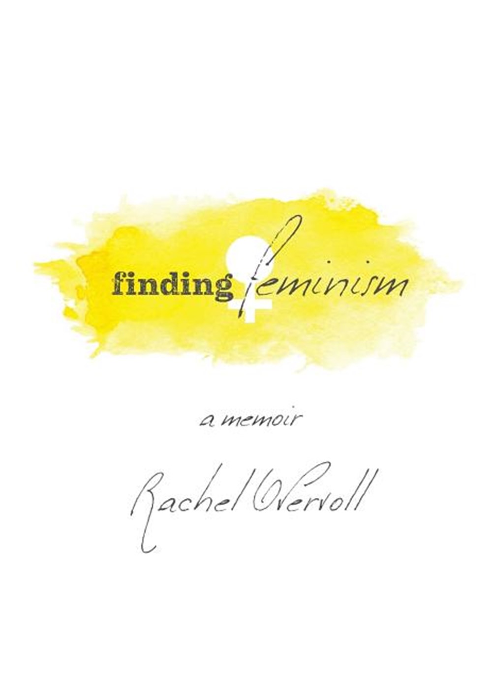 Finding Feminism A Memoir