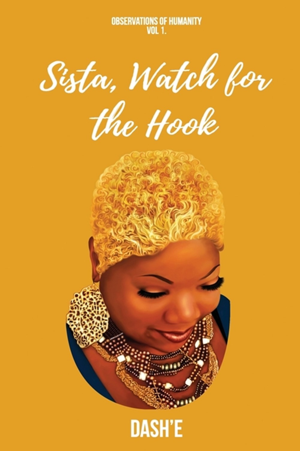 Sista, Watch for the Hook: Observations of Humanity