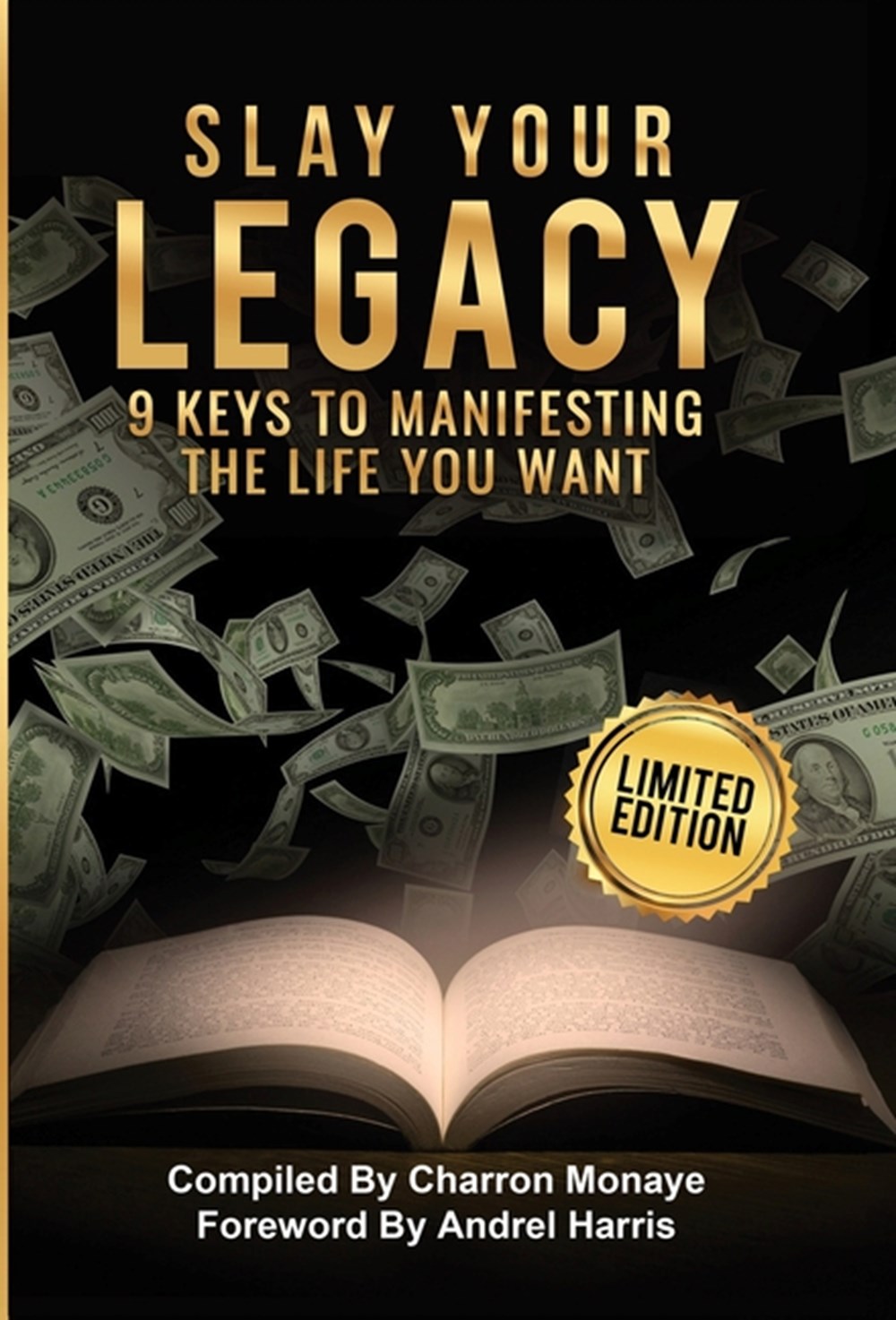 Slay Your Legacy 9 Keys to Manifesting the Life You Want