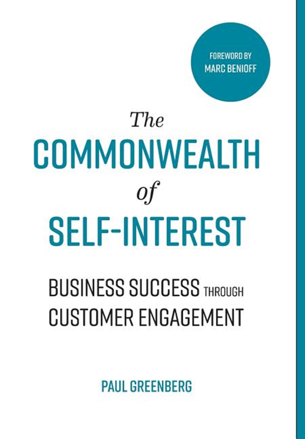Commonwealth of Self Interest: Business Success Through Customer Engagement
