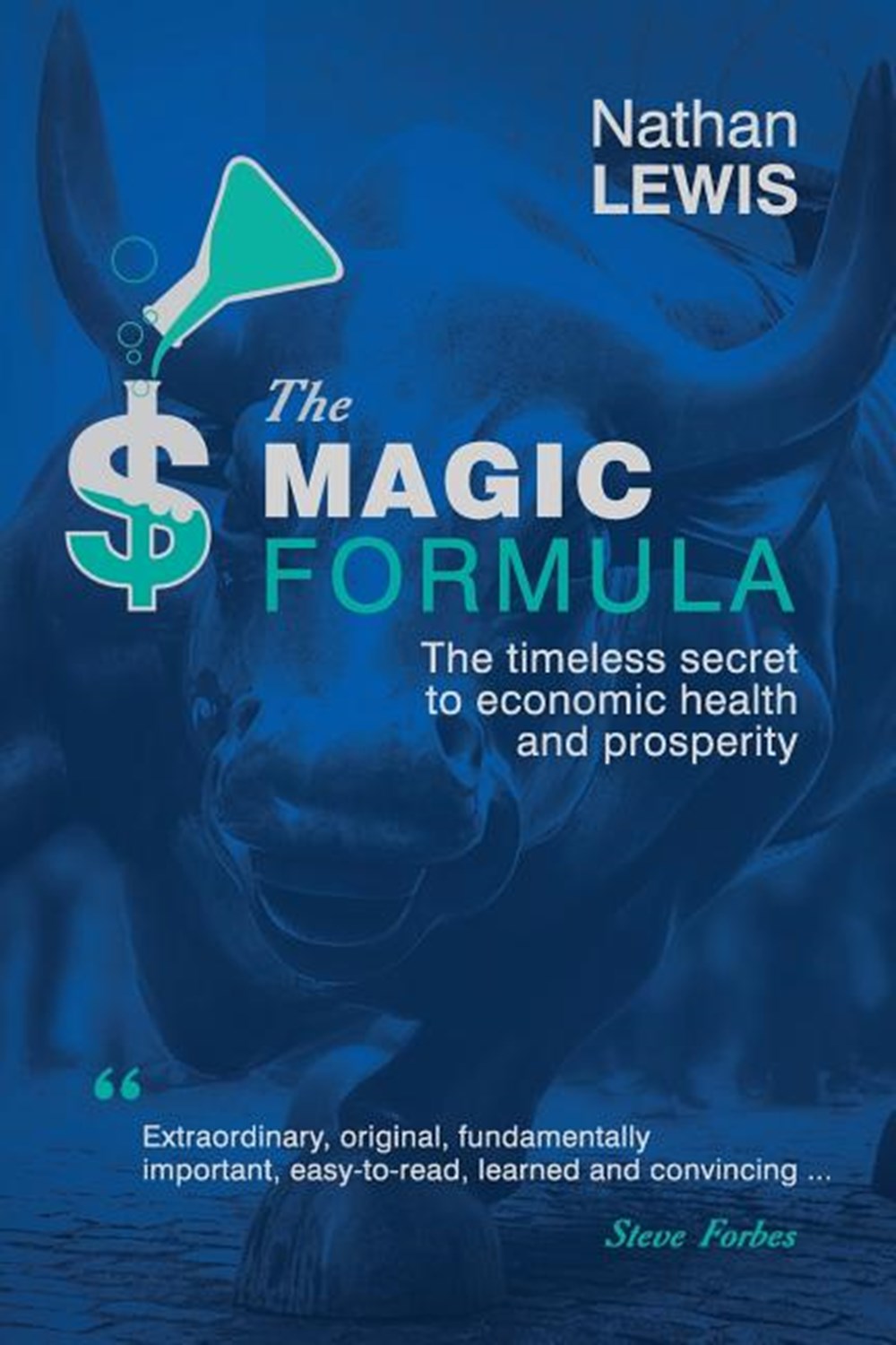 Magic Formula: The Timeless Secret To Economic Health and Prosperity