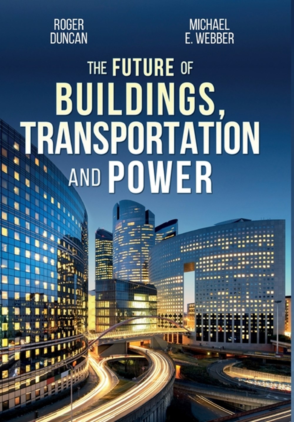 Future of Buildings, Transportation and Power