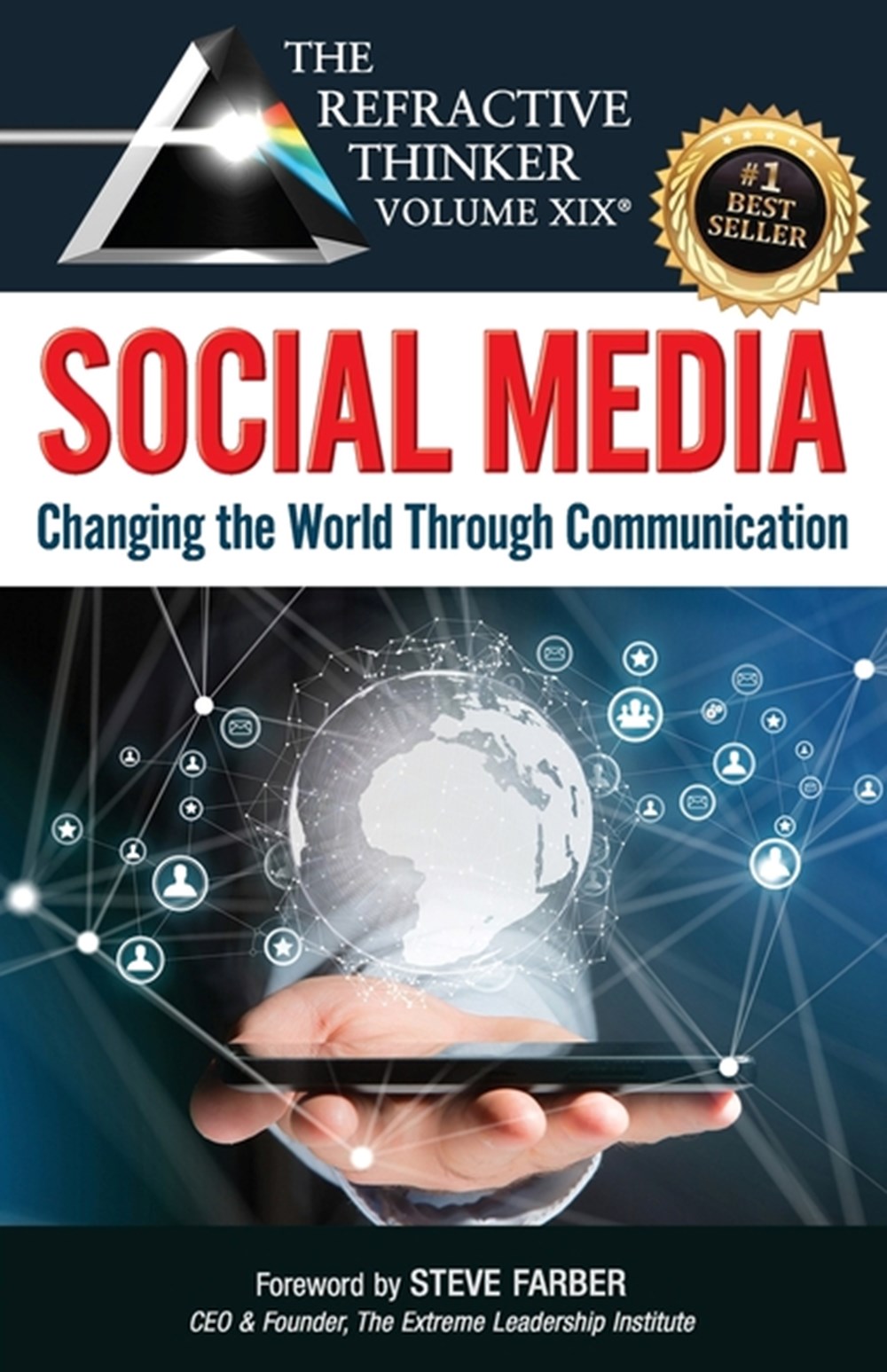 Refractive Thinker(R) Vol. XIX SOCIAL MEDIA: Changing the World Through Communication