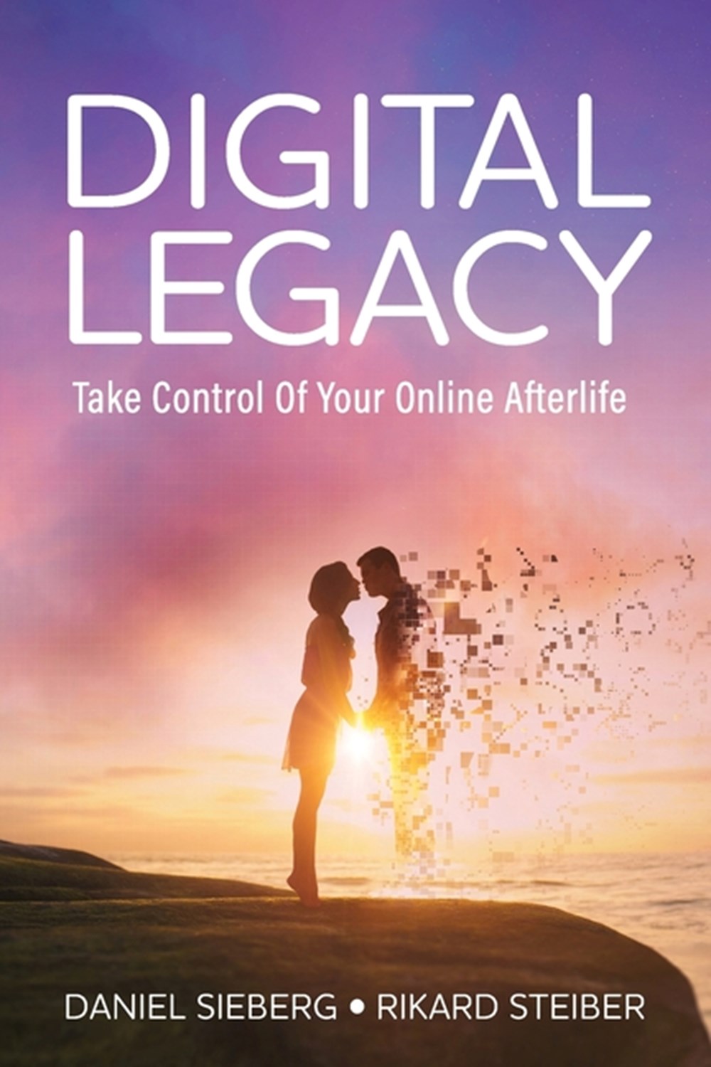 Digital Legacy Take Control of Your Digital Afterlife