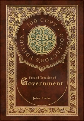 Second Treatise of Government (100 Copy Collector's Edition)