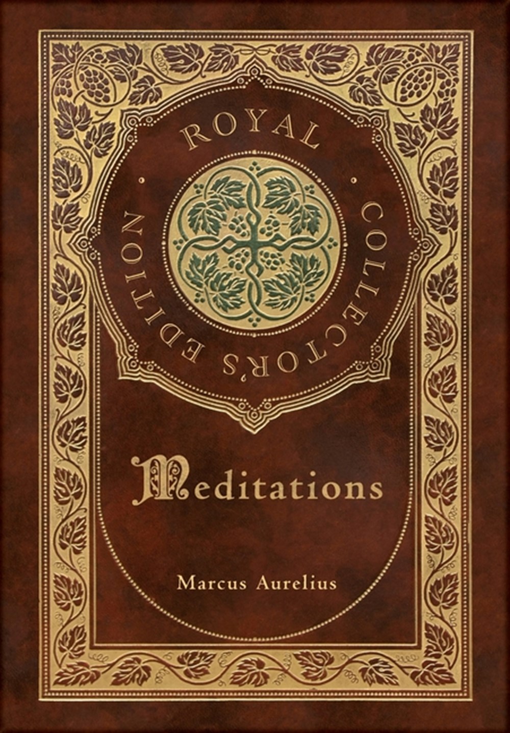 Meditations (Royal Collector's Edition) (Annotated) (Case Laminate Hardcover with Jacket)