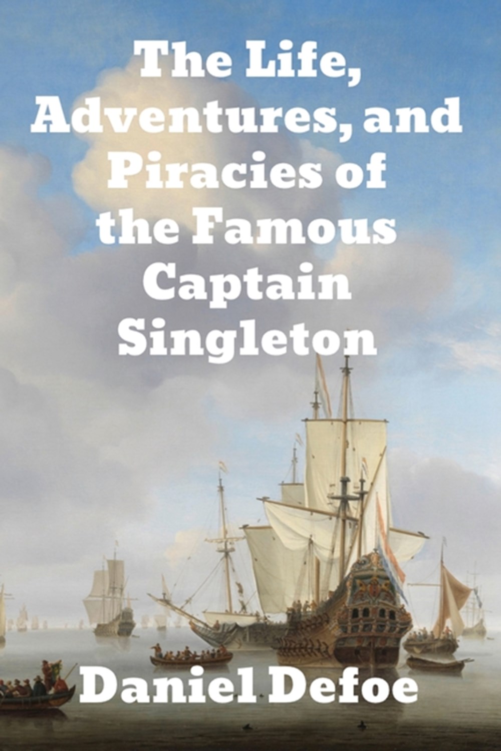 Life, Adventures and Piracies of the Famous Captain Singleton