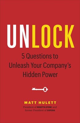 Unlock: 5 Questions to Unleash Your Company's Hidden Power