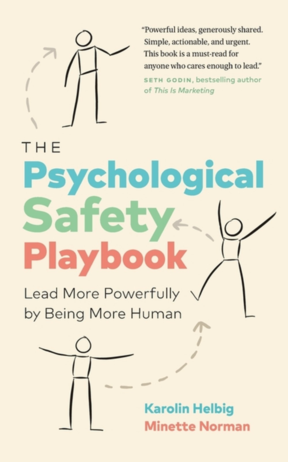 Psychological Safety Playbook: Lead More Powerfully by Being More Human