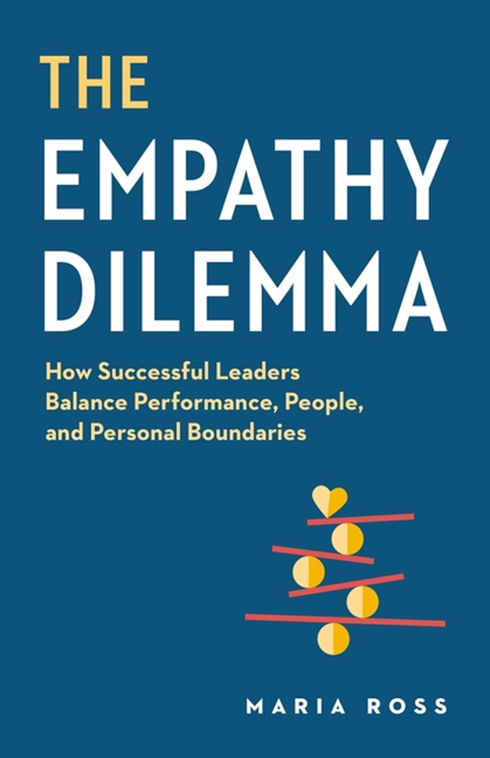 Empathy Dilemma: How Successful Leaders Balance Performance, People, and Personal Boundaries