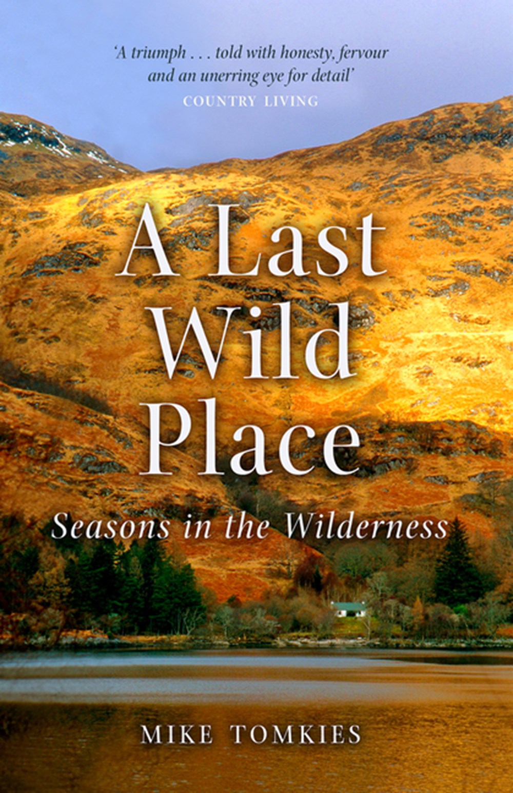Last Wild Place: Seasons in the Wilderness