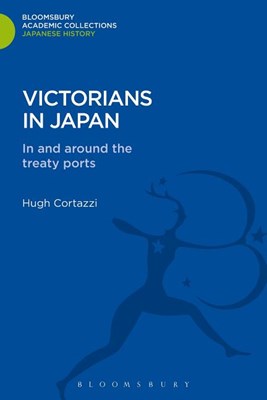 Victorians in Japan: In and Around the Treaty Ports