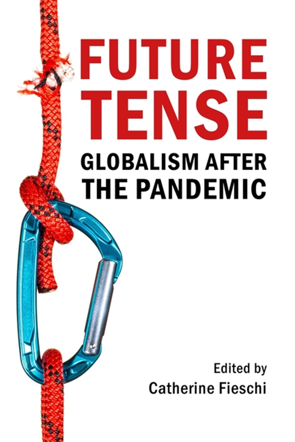 Future Tense Globalism After the Pandemic