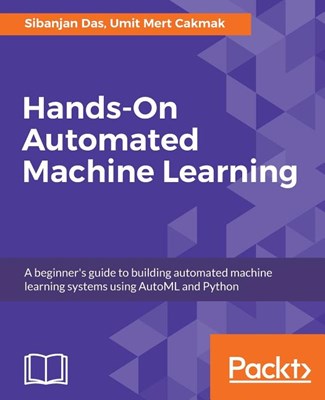  Hands-On Automated Machine Learning