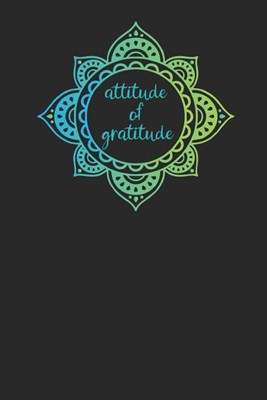 Attitude of Gratitude: Gratitude Jar Gratitude Journal to Record a Year of Everything You Are Grateful for to Bring a More Positive and Abund