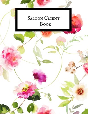 Saloon Client Book: Smart A-Z Alphabetical Client Tracker- Professional Business To do list Book for Hair Stylist, Therapist & Nails Styli