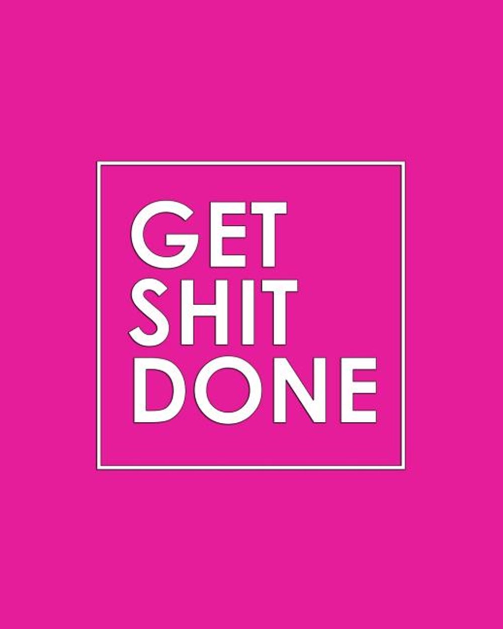Get Shit Done - 18 Month Planner All Blue June 2019 - December 2020: Daily Weekly and Monthly Calend