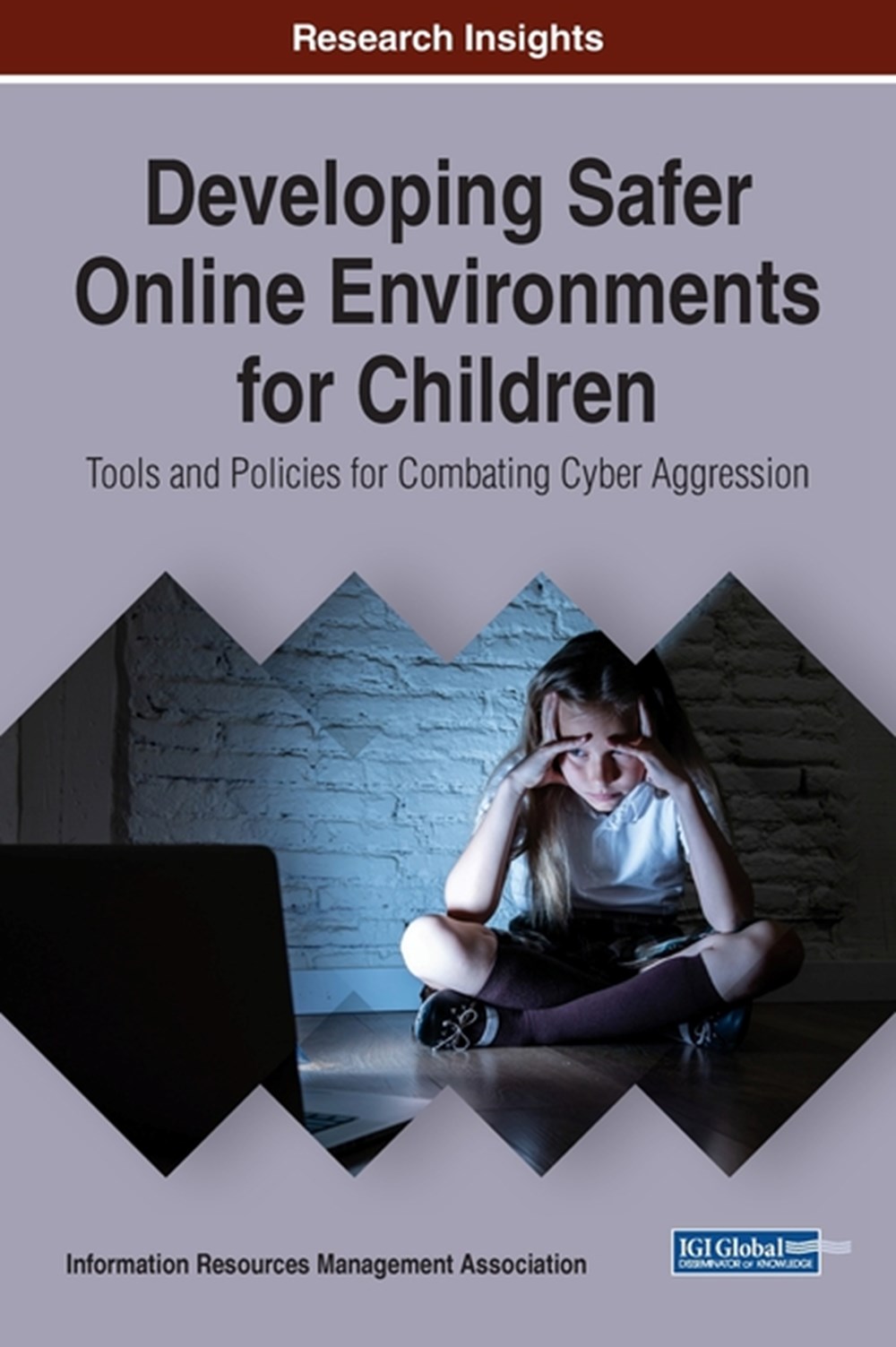 Developing Safer Online Environments for Children: Tools and Policies for Combatting Cyber Aggressio