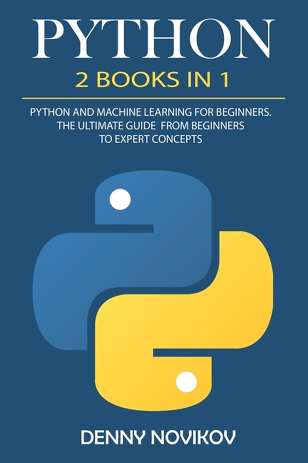 Buy Python: 2 Books in 1. Python For Beginners, Machine ...