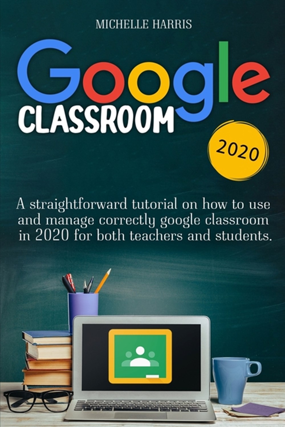 Buy Google Classroom: A Straightforward Tutorial on How to ...