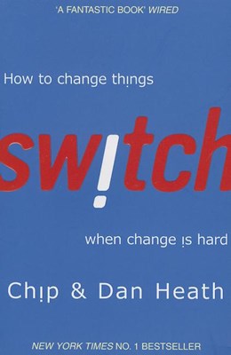  Switch: How to Change Things When Change Is Hard