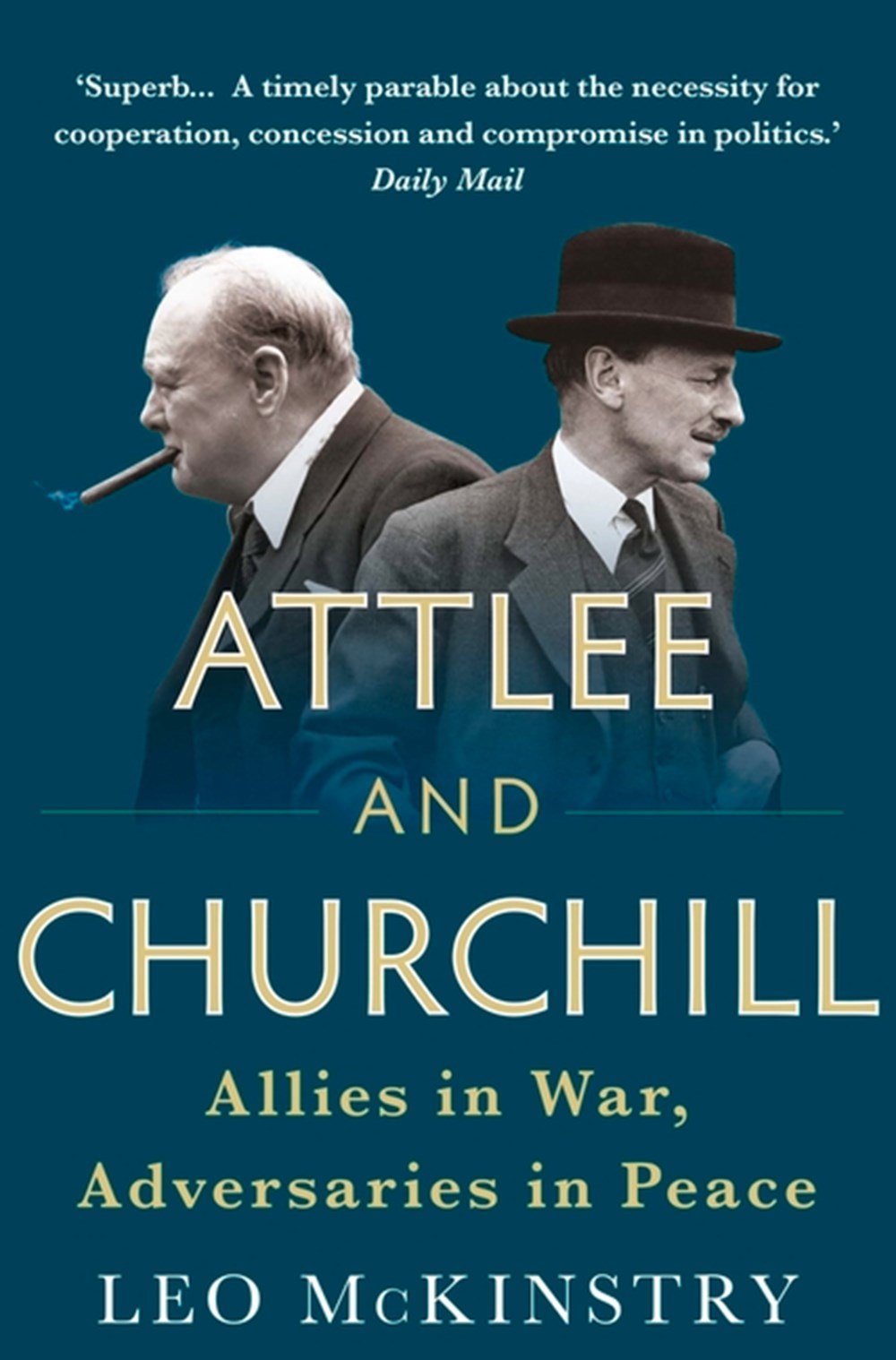 Attlee and Churchill Allies in War, Adversaries in Peace