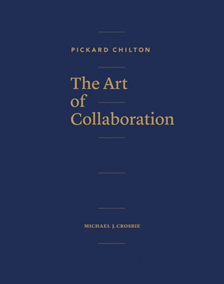  Pickard Chilton: The Art of Collaboration