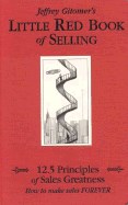 Little Red Book of Selling: 12.5 Principles of Sales Greatness: How to Make Sales Forever