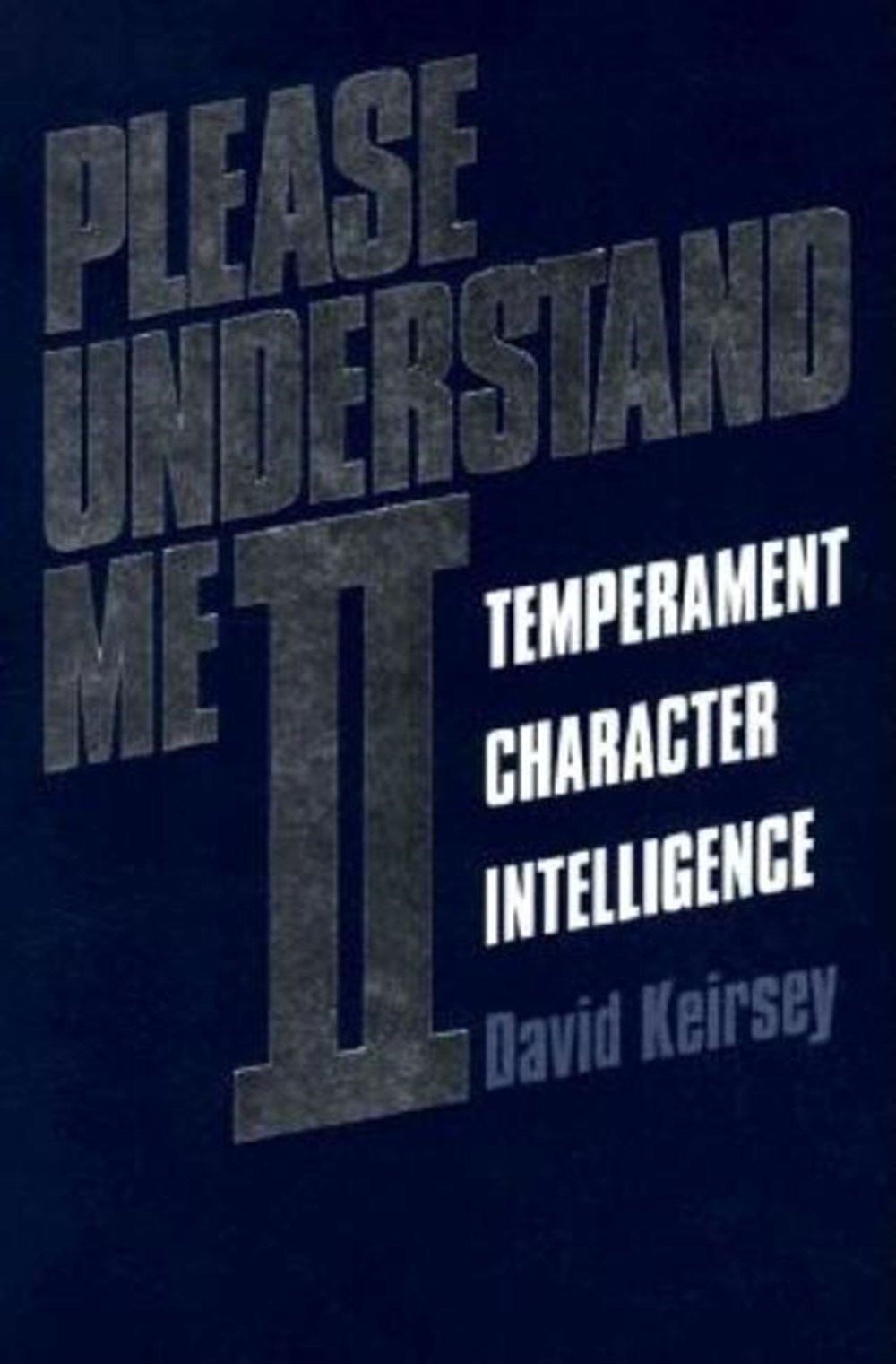 Please Understand Me II: Temperament, Character, Intelligence