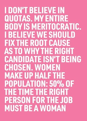 50% of the Time the Right Person for the Job Must Be a Woman