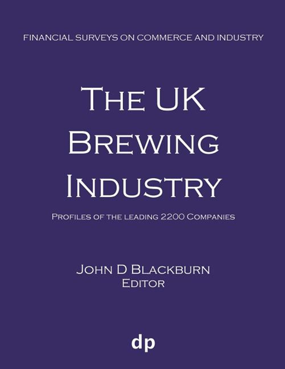 UK Brewing Industry: Profiles of the leading 2200 companies (Spring 2019)