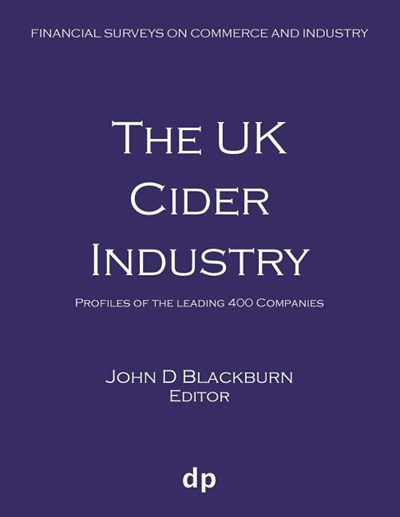 The UK Cider Industry: Profiles of the leading 400 companies (Spring 2019)