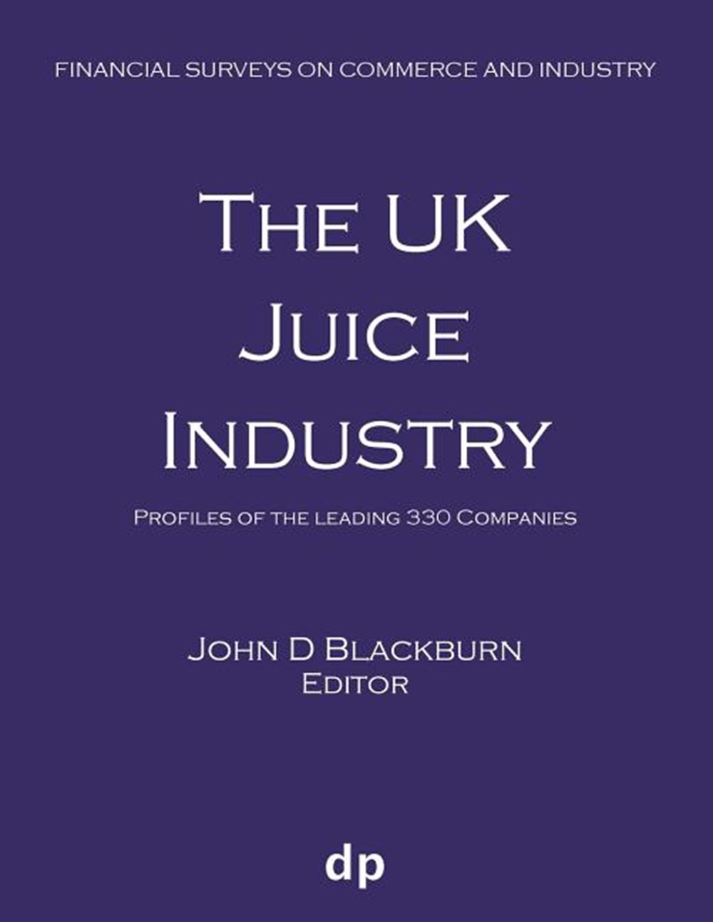 UK Juice Industry: Profiles of the leading 330 companies (Spring 2019)