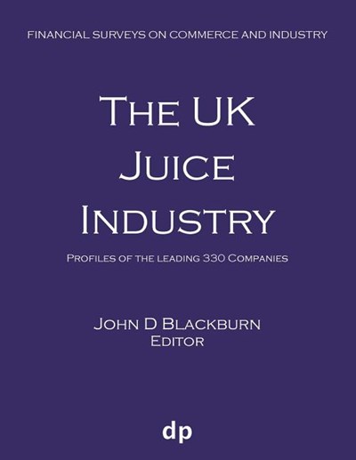 The UK Juice Industry: Profiles of the leading 330 companies (Spring 2019)