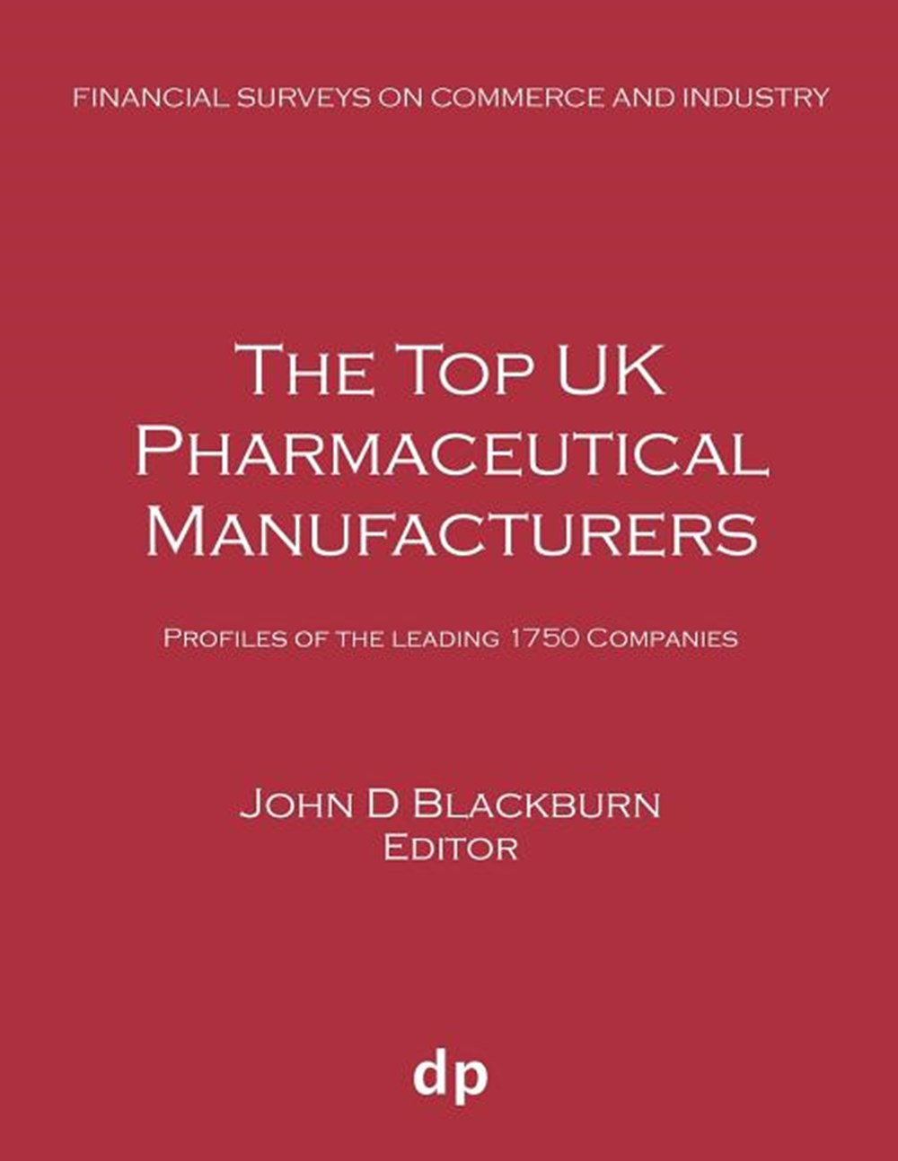 Top UK Pharmaceutical Manufacturers: Profiles of the leading 1750 companies (Summer 2019)