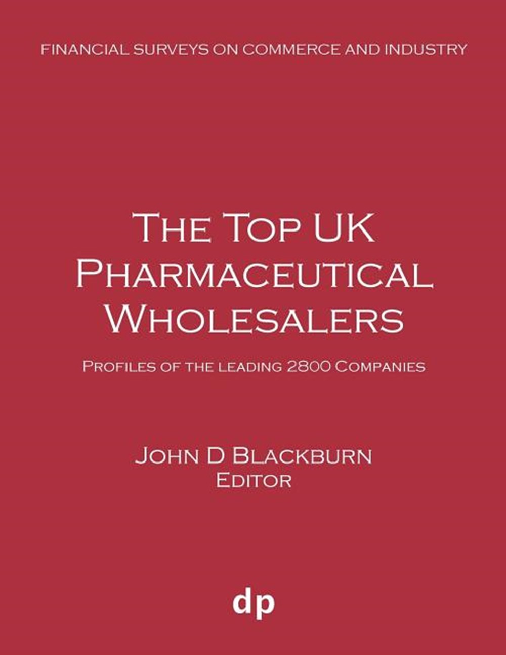 Top UK Pharmaceutical Wholesalers: Profiles of the leading 2800 companies (Summer 2019)