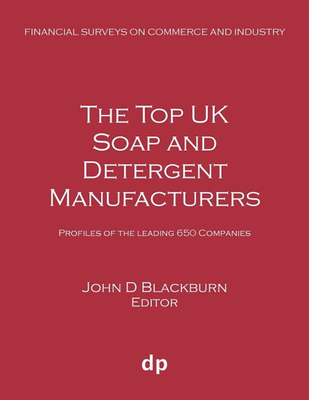 Top UK Soap and Detergent Manufacturers: Profiles of the leading 650 companies (Summer 2019)