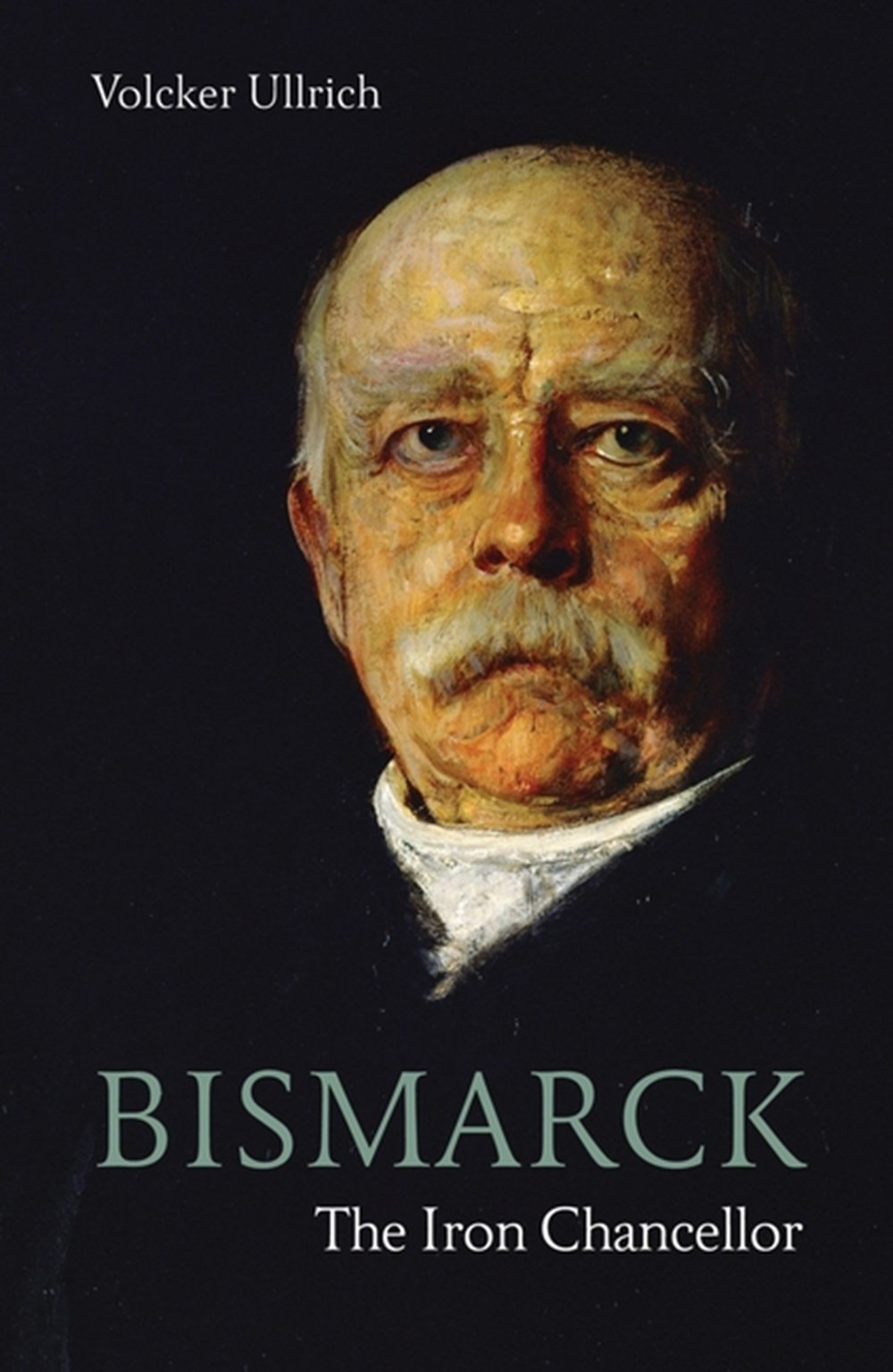 Bismarck The Iron Chancellor