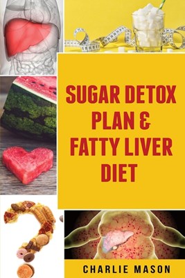  Sugar Detox Plan & Fatty Liver Diet