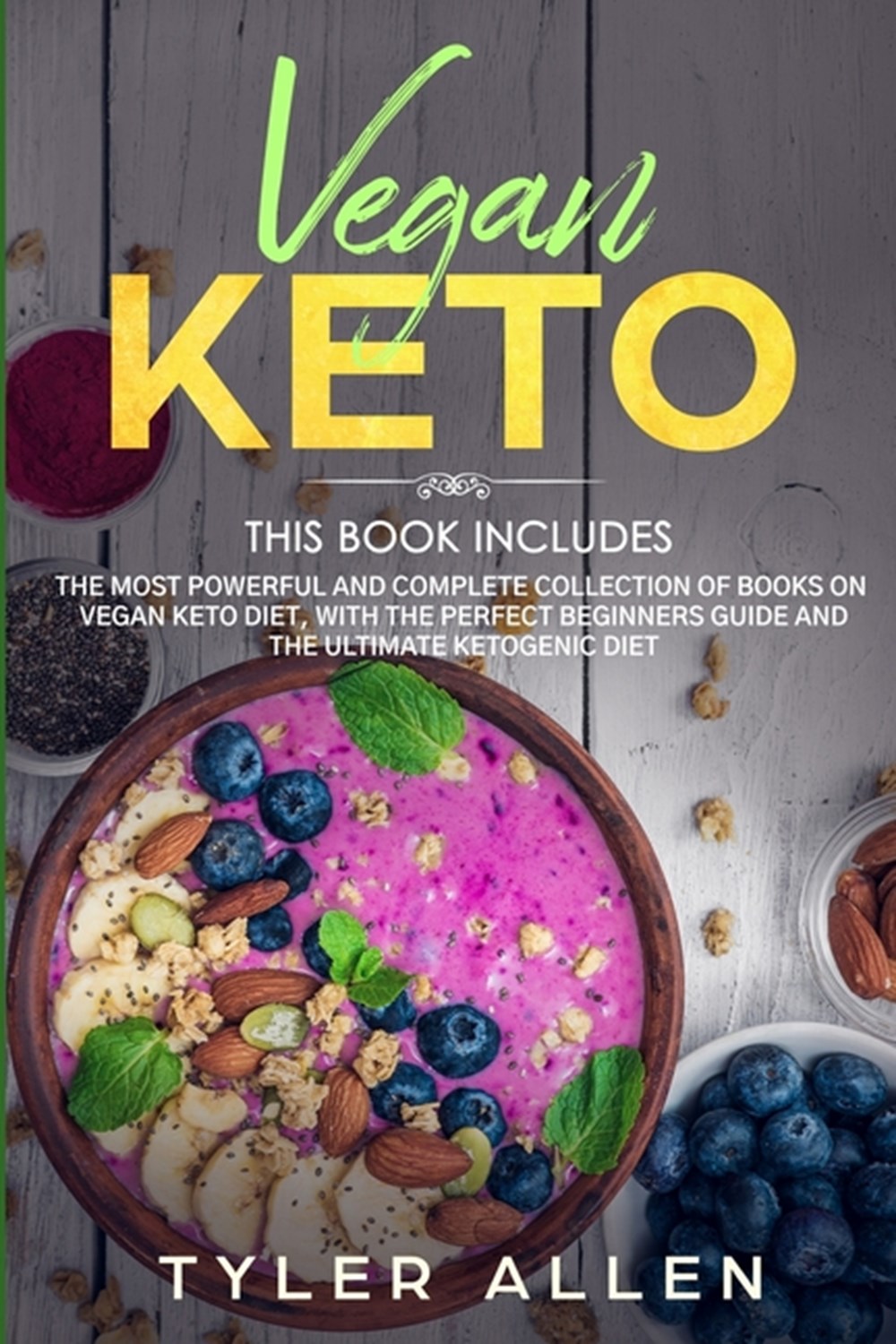Vegan Keto: 2 Books in 1: The Most Powerful and Complete Collection of Books on Vegan Keto Diet, Wit