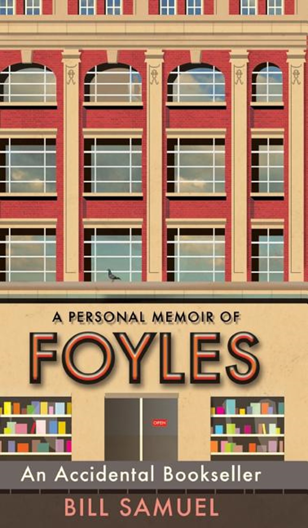 Accidental Bookseller: A Personal Memoir of Foyles (Hardback)